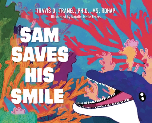 Sam Saves His Smile B0BKRPL59W Book Cover