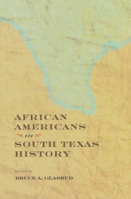 African Americans in South Texas History 1603442286 Book Cover