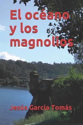 El océano y los magnolios [Spanish] 1729071236 Book Cover