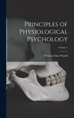 Principles of Physiological Psychology; Volume 1 101548882X Book Cover