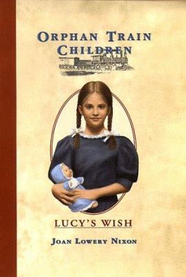 Lucy's Wish (Orphan Train Children) 0385322933 Book Cover