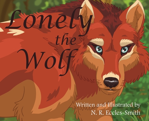 Lonely the Wolf 0648342905 Book Cover