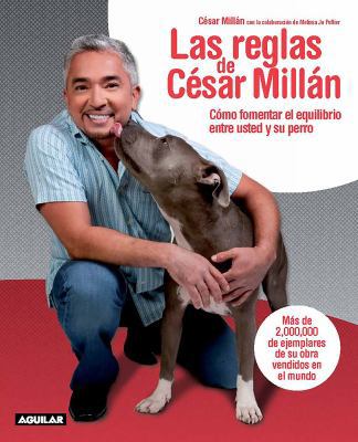 Las Reglas de Cesar Millan / Cesar's Rules: You... [Spanish] 6071111315 Book Cover