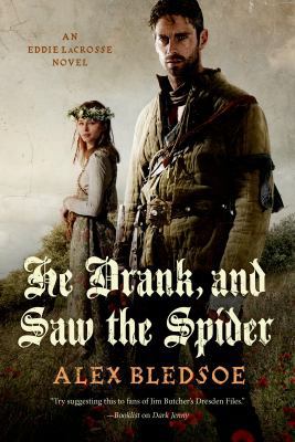 He Drank, and Saw the Spider: An Eddie Lacrosse... 0765334143 Book Cover