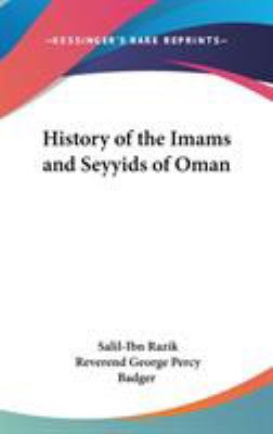 History of the Imams and Seyyids of Oman 1432624938 Book Cover