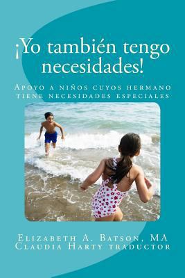 ¡Yo también tengo necesidades!: Apoyo a ninos c... [Spanish] 1463569823 Book Cover