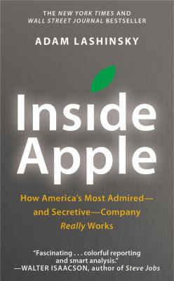 Inside Apple: How America's Most Admired--and S... 1455523488 Book Cover