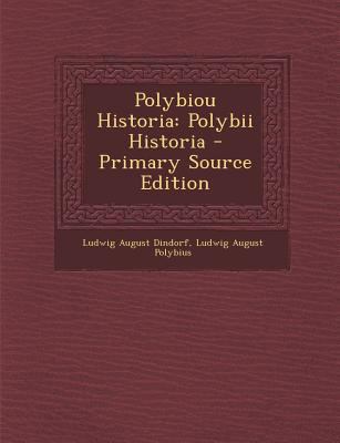 Polybiou Historia: Polybii Historia - Primary S... [Latin] 1293565784 Book Cover