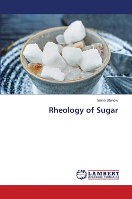 Rheology of Sugar 6207488571 Book Cover