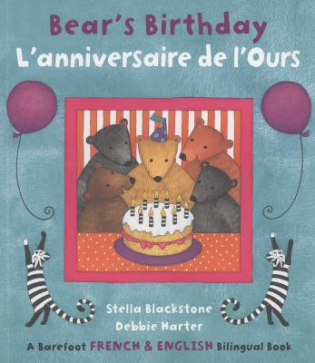 Bear's Birthday/L'Anniversaire de L'Ours 1846869447 Book Cover