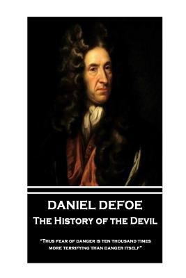 Daniel Defoe - The History of the Devil: "Thus ... 1787374165 Book Cover