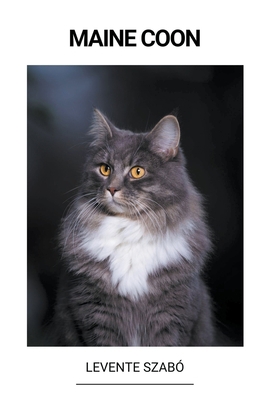 Maine Coon [Hungarian] B0BQDYMMXV Book Cover