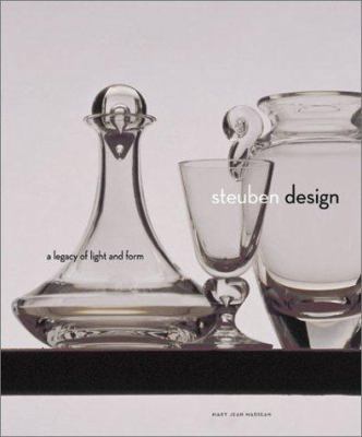 Steuben Design: A Legacy of Light and Form 0810946459 Book Cover