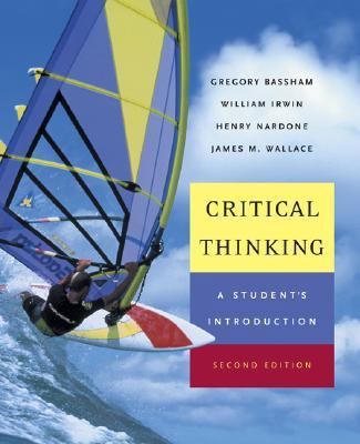 Critical Thinking: A Student's Introduction wit... 0072979011 Book Cover