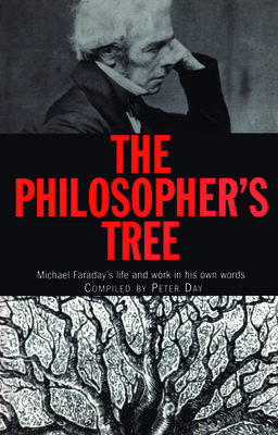The Philosopher's Tree: Michael Faraday's Life ... B01MAUEKUT Book Cover