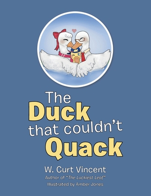 The Duck That Couldn't Quack 1796096334 Book Cover