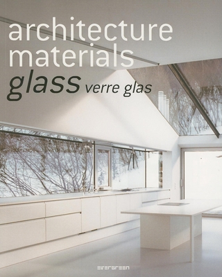 Architecture Materials: Glass [German] 3836504057 Book Cover
