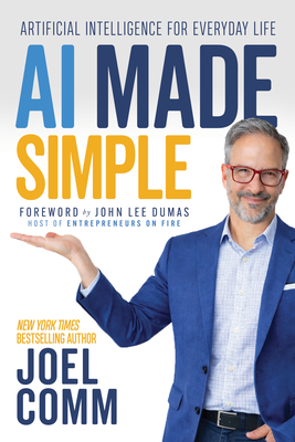 AI Made Simple: Artificial Intelligence for Eve... B0GW1RW4D8 Book Cover