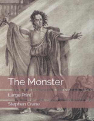 The Monster: Large Print 1691879231 Book Cover