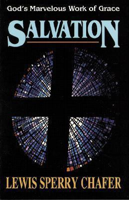 Salvation: God's Marvelous Work of Grace 0825423430 Book Cover