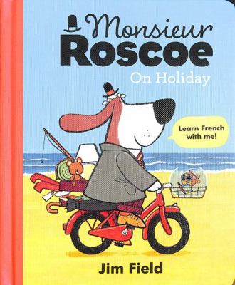 Monsieur Roscoe on Holiday Board Book 1444966332 Book Cover