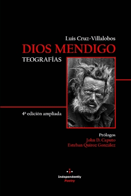 Dios Mendigo. Teografías: 4° edición ampliada [Spanish] B09WQF66SK Book Cover