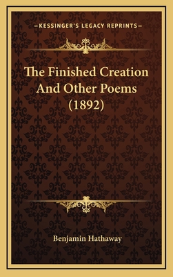 The Finished Creation and Other Poems (1892) 1164997017 Book Cover