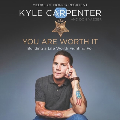 You Are Worth It: Building a Life Worth Fightin... 1094028797 Book Cover