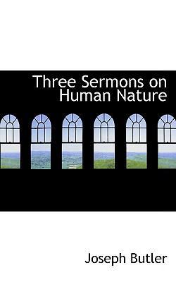 Three Sermons on Human Nature 1110419147 Book Cover