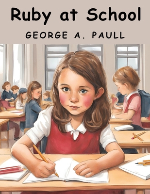 Ruby at School 1836573650 Book Cover