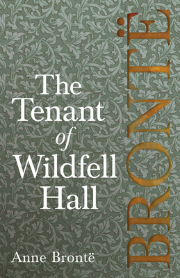 The Tenant of Wildfell Hall; Including Introduc... 1528703820 Book Cover