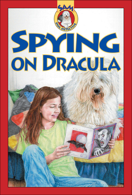 Spying on Dracula (Sam: Dog Detective) 1550746324 Book Cover