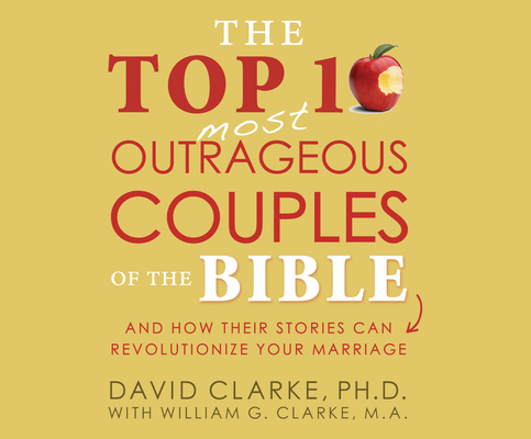 The Top 10 Most Outrageous Couples of the Bible 1974940926 Book Cover