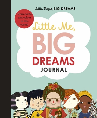 Little Me, Big Dreams Journal: Draw, Write and ... 0711248893 Book Cover