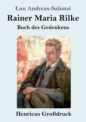 Rainer Maria Rilke (Großdruck): Buch des Gedenkens [German] 3847824856 Book Cover