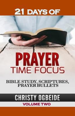 21 Days Prayer Time Focus Vol. Two: Bible Study... 1983425540 Book Cover