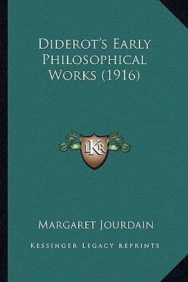 Diderot's Early Philosophical Works (1916) 1164092316 Book Cover