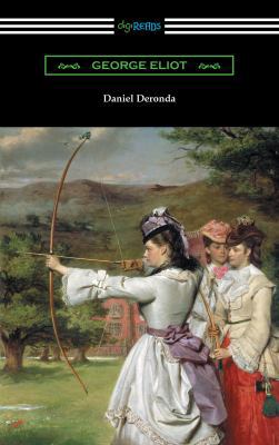 Daniel Deronda: (with an Introduction by Esther... 142095783X Book Cover