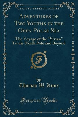 Adventures of Two Youths in the Open Polar Sea:... 1331620562 Book Cover