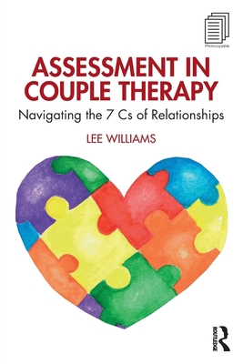 Assessment in Couple Therapy: Navigating the 7 ... 0367753162 Book Cover