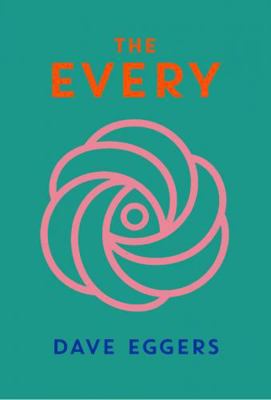 The Every: Or at Last a Sense of Order or the F... 1952119367 Book Cover