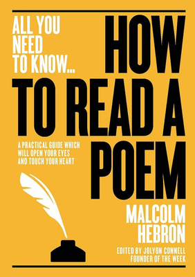 How to Read a Poem: A Practical Guide Which Wil... 1911187910 Book Cover