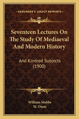 Seventeen Lectures On The Study Of Mediaeval An... 116581417X Book Cover