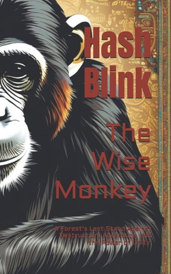 The Wise Monkey: A Forest's Last Stand Against ...            Book Cover