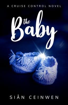 Hardcover The Baby : A Cruise Control Novel Book