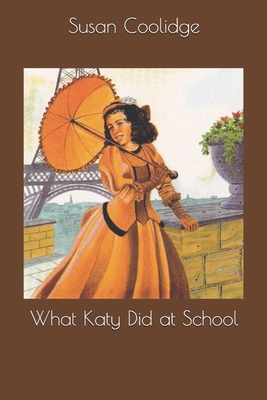 What Katy Did at School 1699634408 Book Cover