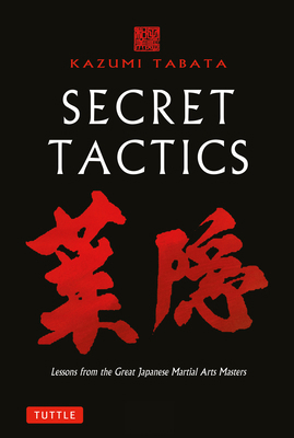 Secret Tactics: Lessons from the Great Japanese... 0804857539 Book Cover