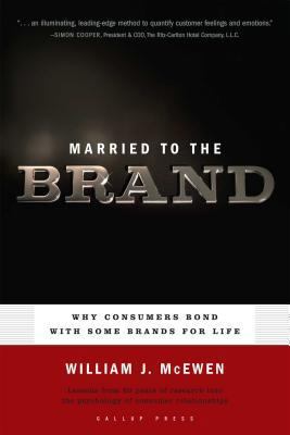 Married to the Brand: Why Consumers Bond with S... B002FL5HNC Book Cover