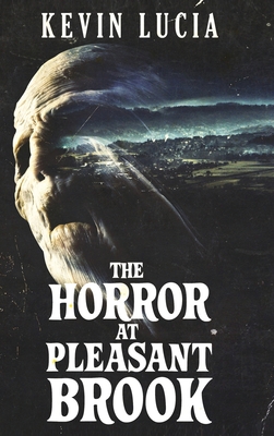 The Horror at Pleasant Brook 1957133546 Book Cover