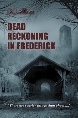 Dead Reckoning in Frederick 1524695521 Book Cover